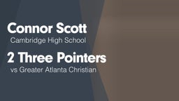 2 Three Pointers vs Greater Atlanta Christian 