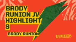 Brody Runion JV Highlights