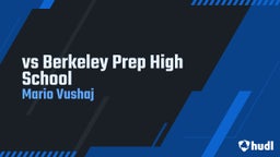 Mario Vushaj's highlights vs Berkeley Prep High School