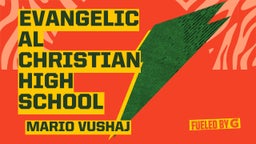 Mario Vushaj's highlights Evangelical Christian High School