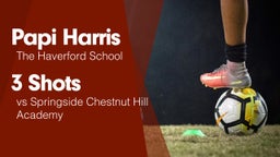 3 Shots vs Springside Chestnut Hill Academy 