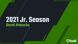 David Attaochu's highlights 2021 Jr. Season