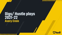 Digs/ Hustle plays 2021-22