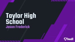 Jason Frederick's highlights Taylor High School