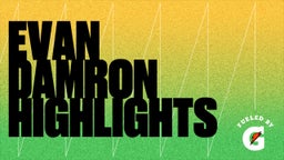 Evan Damron Highlights