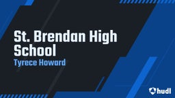Tyrece Howard's highlights St. Brendan High School