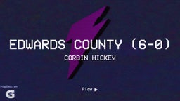 Corbin Hickey's highlights Edwards County (6-0)