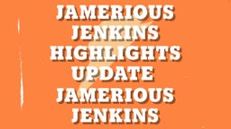 jamerious jenkins highlights update 
