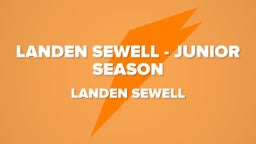 Landen Sewell - Junior Season