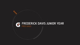 Frederick Davis Junior Year 