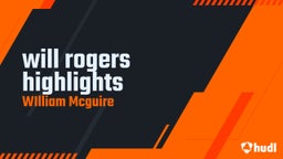 William Mcguire's highlights will rogers highlights