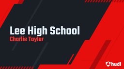 Charlie Taylor's highlights Lee High School