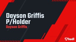 Dayson Griffis P/Holder