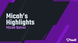 Micah’s Highlights