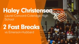 2 Fast Breaks vs Emerson-Hubbard 