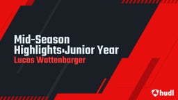 Mid-Season Highlights:Junior Year