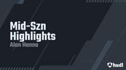 Mid-Szn Highlights