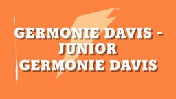 GERMONIE DAVIS -JUNIOR