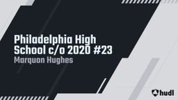 Marquon Hughes's highlights Philadelphia High School c/o 2020 #23