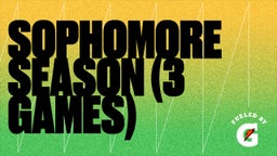 Sophomore Season (3 Games)