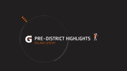 pre-district highlights 