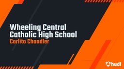 Carlito Chandler's highlights Wheeling Central Catholic High School