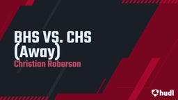BHS VS. CHS (Away)