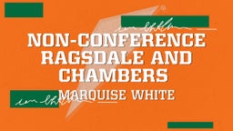 Non-Conference Ragsdale And Chambers 