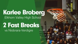 2 Fast Breaks vs Niobrara-Verdigre 