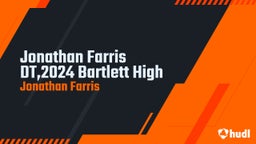 Jonathan Farris DT,2024 Bartlett High