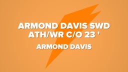 Armond Davis SWD ATH/WR C/O 23 '