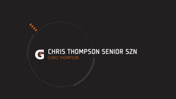 Chris Thompson Senior Szn