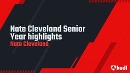 Nate Cleveland Senior Year highlights