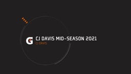 CJ Davis Mid-Season 2021