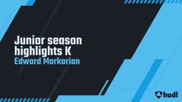 Junior season highlights K 