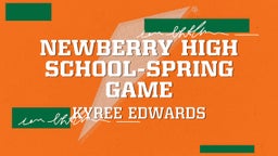 Kyree Edwards's highlights Newberry High School-Spring game