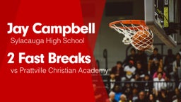 2 Fast Breaks vs Prattville Christian Academy 