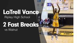 2 Fast Breaks vs Walnut