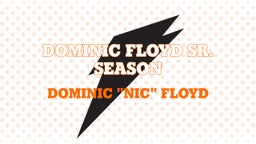 Dominic Floyd Sr. Season