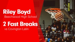 2 Fast Breaks vs Covington Latin 