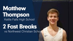 2 Fast Breaks vs Northwest Christian School