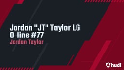 Jordan "JT" Taylor LG O-line #77 