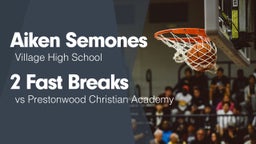 2 Fast Breaks vs Prestonwood Christian Academy