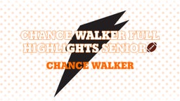 Chance Walker Full Highlights Senior
