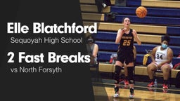 2 Fast Breaks vs North Forsyth