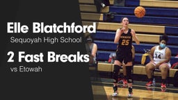 2 Fast Breaks vs Etowah 