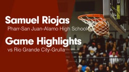 Game Highlights vs Rio Grande City-Grulla 