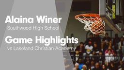 Game Highlights vs Lakeland Christian Academy