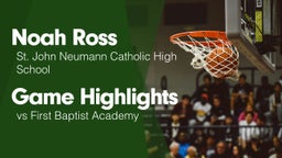 Game Highlights vs First Baptist Academy 