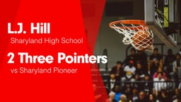 2 Three Pointers vs Sharyland Pioneer 